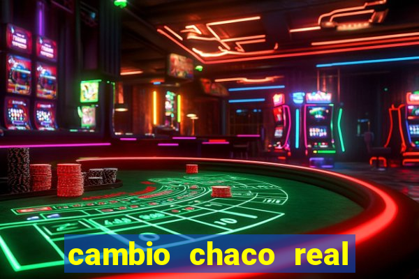 cambio chaco real en guarani